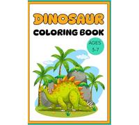 Roar & Color: Dino Adventure Colouring Book for kids age 3-7 years.