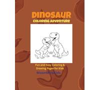 Roar & Color: Dinosaur Adventures: Fun Prehistoric Coloring Pages for Kids Ages 4-8