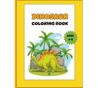 ROAR & COLOR! Fun Dinosaur Coloring Book For Smart Kids Ages 4-8: 27+ Cute and Fun Dinosaur Pages to Color for Boys and Girls