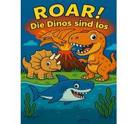 ROAR! Die Dinos sind los - das perfekte Ausmalbuch für kleine Dino-Fans!: Dino Malbuch ab 3 Jahren - mit Quizfragen, lustigen Witzen & bunten Vorlagen | Einzelseiten gegen Durchdrucken