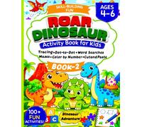 Roar Dinosaur Activity Book for Kids: Letter & Number Tracing, Dot-to-Dot, Word Searches, Mazes, Color by Number & Cut-and-Paste Activities.| Ages 4-6