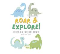 Roar & Explore: Dino Coloring Book