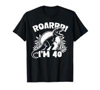 Roar I'm 40 40th Birthday T-Rex Dinosaur 40 Anni Maglietta