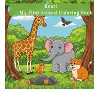 Roar! My First Animal Coloring Book: Farm, Jungle & Ocean Friends to Color