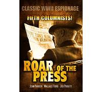 Roar of the Press: Classic WWII Espionage Movie