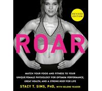 Stacy T. Sims Selene Yeager ROAR, Revised Edition (Tascabile)