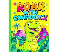 Roar With Confidence