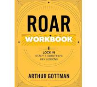 Roar Workbook: Lock in Stacy T. Sims PHD's Key Lessons
