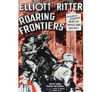 Roaring Frontiers (DVD) Bill Elliott Tex Ritter Ruth Ford Frank Mitchell