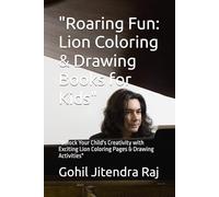 "Roaring Fun: Lion Coloring & Drawing Books for Kids": "Unlock Your Child's Creativity with Exciting Lion Coloring Pages & Drawing Activities"
