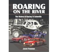 Roaring on the River: History of Stock Car Racing in WNC