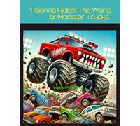 "Roaring Rides: The World of Monster Trucks"