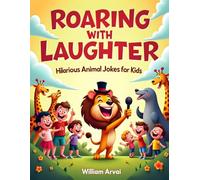 Roaring with Laughter: Hilarious Animal Jokes for Kids