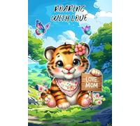 ROARING WITH LOVE - tiger notebook: 120 lined pages each with a cute tiger in the corner.