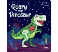 Roary the Dinosaur: Board Book With Cut-outs and Glow in the Dark!