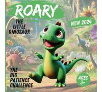 Roary - The little Dinosaur: The big Patience Challenge