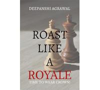 Roast Like A Royale: Rule the Room with Wit, Charm, and Verbal Firepower