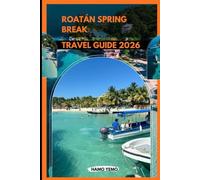 ROATÁN SPRING BREAK TRAVEL GUIDE 2026