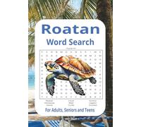 Roatan Word Search Puzzle Book: Word Search with Easy-to-Read Print about Roatan, Travel and More | 6x9 inches | 110 pages | 50+ puzzles...Gift for Vacation, Travel and Free Times
