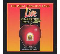 Roayl Hawaiian Band - Pt. 2-Live at Carnegie Hall