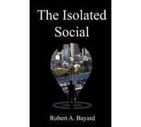 Rob a Bayard The Isolated Social (Tascabile)