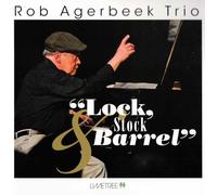 Rob Agerbeek Trio Lock, Stock & Barrel (CD) Album Digipak