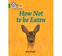 Rob Alcraft How Not to Be Eaten (Tascabile)