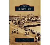 Rob Ascough Al Alven Hunt's Pier (Tascabile) Images of America