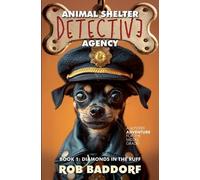 Rob Baddorf Animal Shelter Detective Agency, Book 1 (Tascabile)