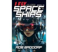 Rob Baddorf I Fly Spaceships, Book 3 (Tascabile) I Fly Spaceships