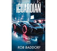 Rob Baddorf iGuardian, Burning as the Sun (Book 4) (Tascabile) Iguardian