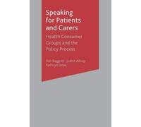 Rob Baggott Judith Allsop Kathryn Jon Speaking for Patients and Care (Tascabile)