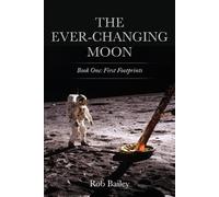 Rob Bailey The Ever-Changing Moon (Tascabile)