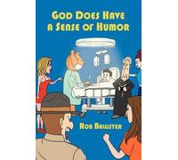 Rob Ballister God Does Have a Sense of Humor (Copertina rigida)
