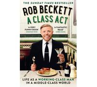 Rob Beckett A Class Act (Tascabile)