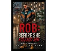ROB: BEFORE SHE KILLED ME: A NEEYAH SERIES SPINOFF