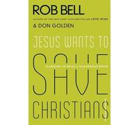 Rob Bell Don Golden Jesus Wants to Save Christians (Tascabile)