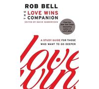 Rob Bell The Love Wins Companion (Tascabile)