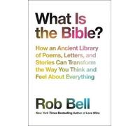 Rob Bell What Is the Bible? (Copertina rigida)