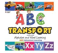 Rob Bevan ABC Transport Children's Book - Alphabet and Word Learning (Tascabile)