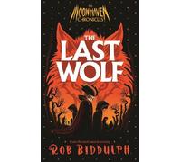 Rob Biddulph The Last Wolf (Copertina rigida) Moonhaven Chronicles