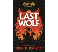 Rob Biddulph The Last Wolf (Copertina rigida) Moonhaven Chronicles