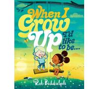 Rob Biddulph When I Grow Up I’d Like to Be… (Copertina rigida)