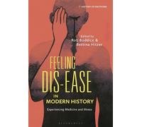 Rob Boddice Feeling Dis-ease in Modern History (Tascabile) History of Emotions