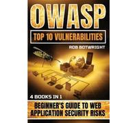 OWASP Top 10 Vulnerabilities: Beginner's Guide To Web Application Security Risks