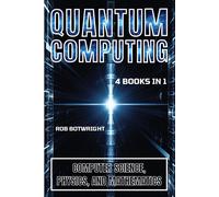 Rob Botwright Quantum Computing (Tascabile)
