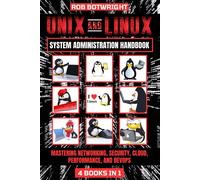 Rob Botwright Unix And Linux System Administration Handbook (Tascabile)