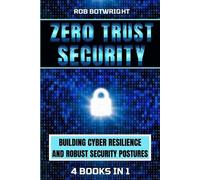 Rob Botwright Zero Trust Security (Tascabile)