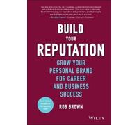 Rob Brown Build Your Reputation (Copertina rigida)