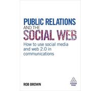Rob Brown Public Relations and the Social Web (Copertina rigida)